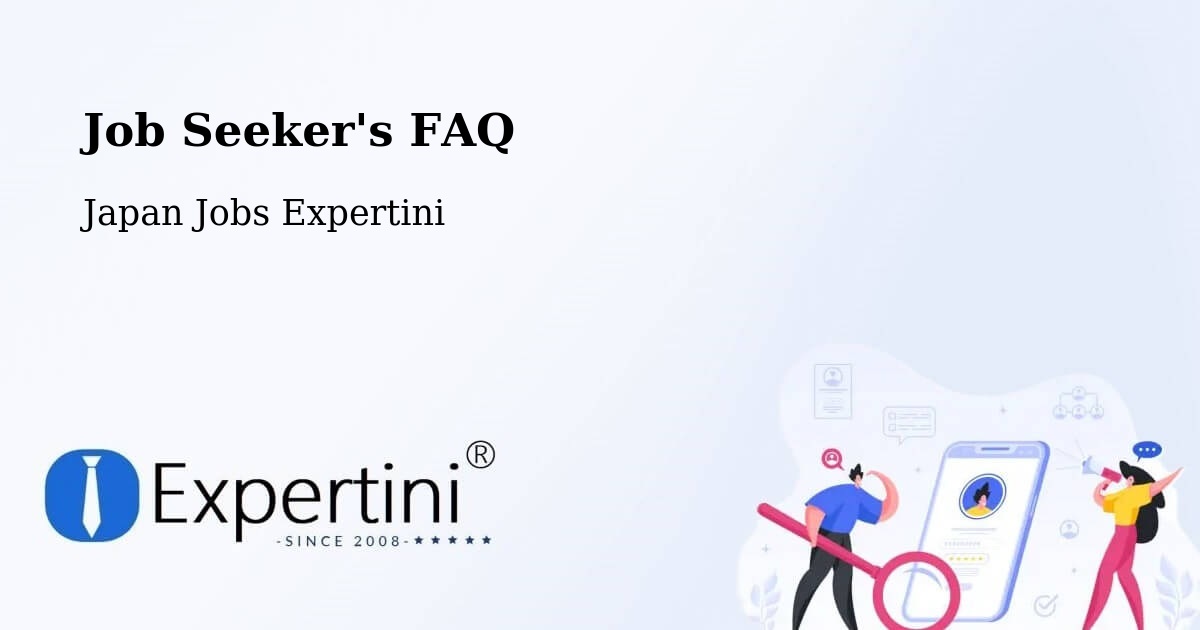 Job Seeker FAQ – Tahara Shi - Japan Jobs Expertini