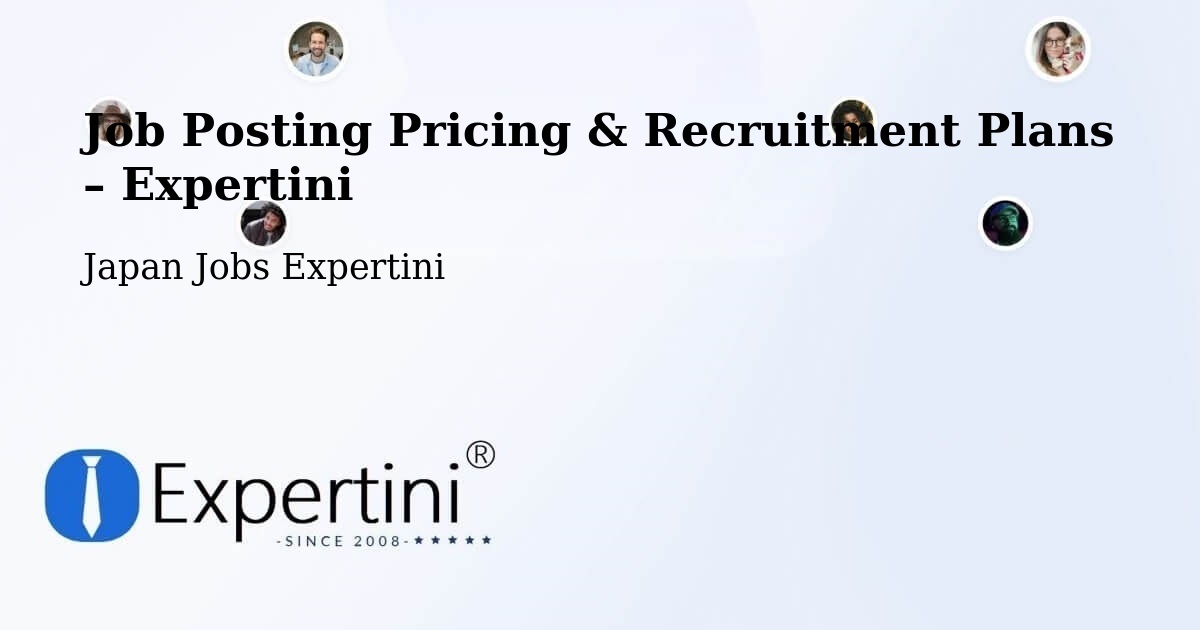 Job Posting Pricing & Recruitment Plans – Tahara Shi - Tahara Shi, Japan Jobs Expertini